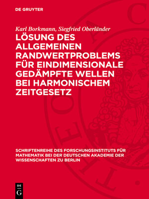 cover image of Lösung des allgemeinen Randwertproblems für eindimensionale gedämpfte Wellen bei harmonischem Zeitgesetz